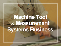 Machine Tool & Measurement systems business